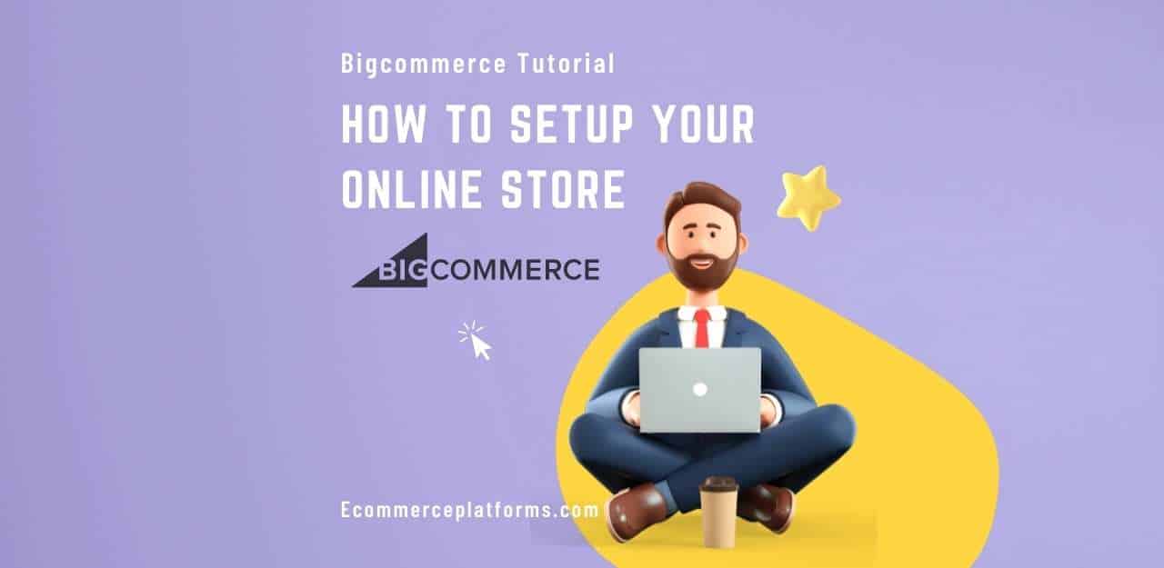 Bigcommerce Tutorial